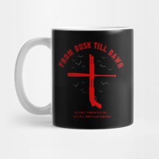 From Dusk Till Dawn Mug